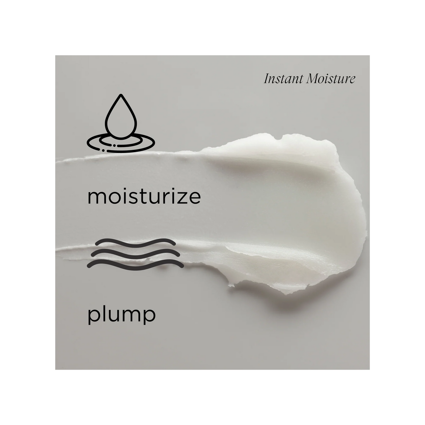 Instant Moisture